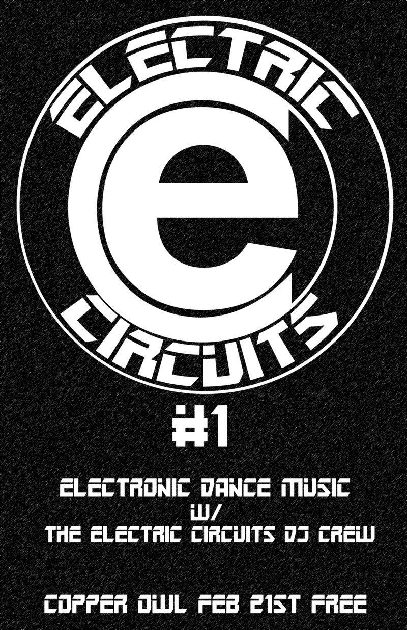 Electric Circuits #1: the Electric Circuits DJ Crew @ Copper Owl Feb 21 2019 - Jun 5th @ Copper Owl