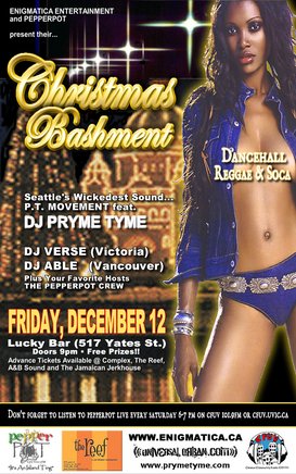 Caribbean  Christmas Bashment! (Dancehall/Reggae/Soca): PT MOVEMENT featuring DJ PRYME TYME, Selecter Abel, Verse, PEPPERPOT @ Lucky Bar Dec 12 2003 - May 23rd @ Lucky Bar