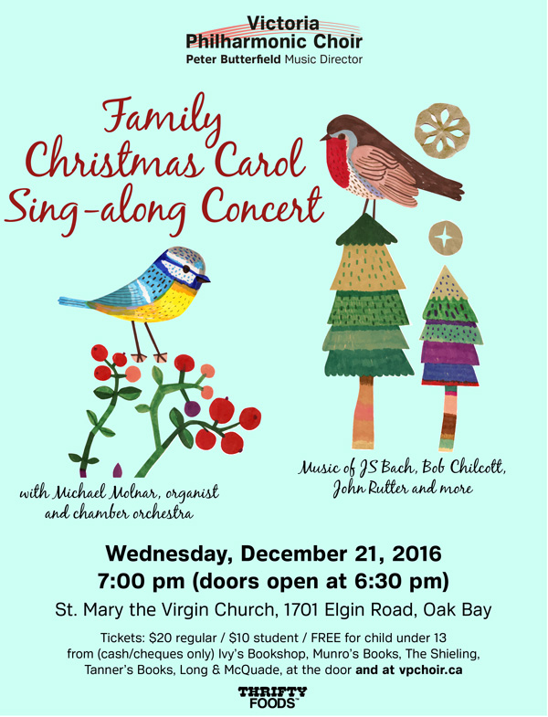 Victoria Philharmonic Choir Family Christmas Carol Sing-along Concert: Peter Butterfield, conductor, Victoria Philharmonic Choir @ St Mary the Virgin Church, 1701 Elgin Rd - Dec 21, 2016