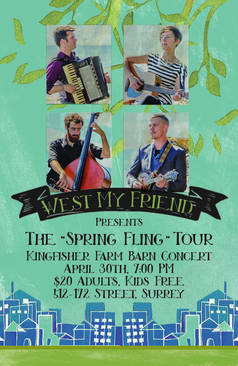 West My Friend @ Kingfisher Farm - 512 172nd Street Apr 30 2015 - May 6th @ Kingfisher Farm - 512 172nd Street