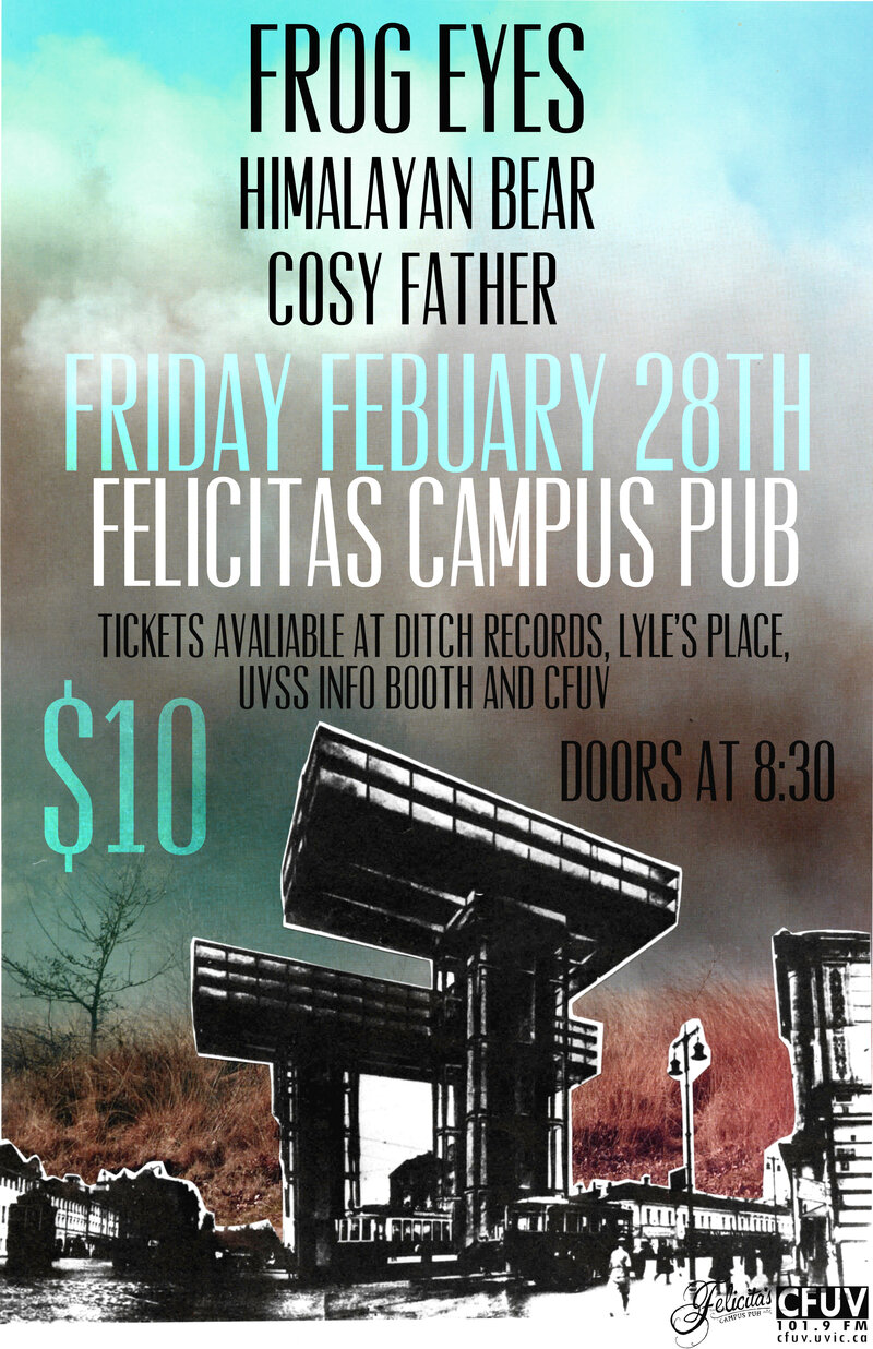 Frog Eyes, The Himalayan Bear, Cosy Father @ Felicita's Pub Feb 28 2014 - May 7th @ Felicita's Pub