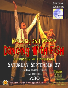 DANCING WITH FISH: Holliday and Moore in DANCING WITH FISH, The Carolina Bluebiirds, Opening Act @ Oak Bay United Church - Sep 27, 2014