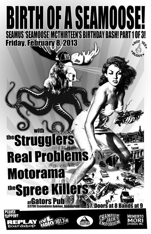 Strugglers, Real Problems, Motorama, Spree Killers  (Debut) @ Gator's Pub Feb 8 2013 - May 5th @ Gator's Pub