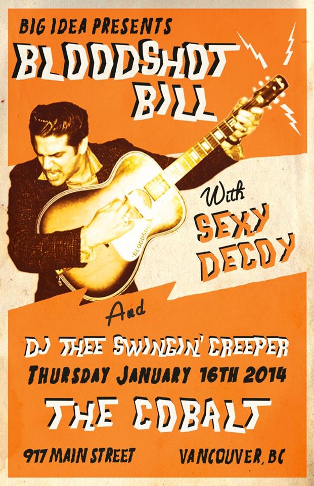 Bloodshot Bill, Sexy Decoy, DJ Thee Swingin Creeper @ The Cobalt - Jan 16, 2014