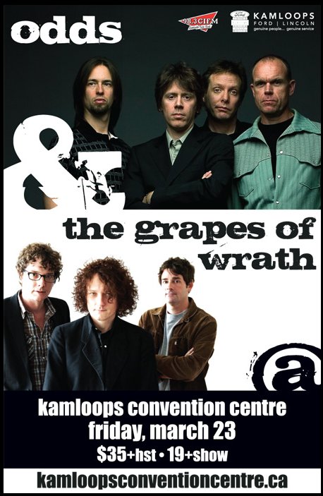 Grapes Of Wrath, Odds @ Kamloops Convention Centre Mar 23 2012 - May 6th @ Kamloops Convention Centre