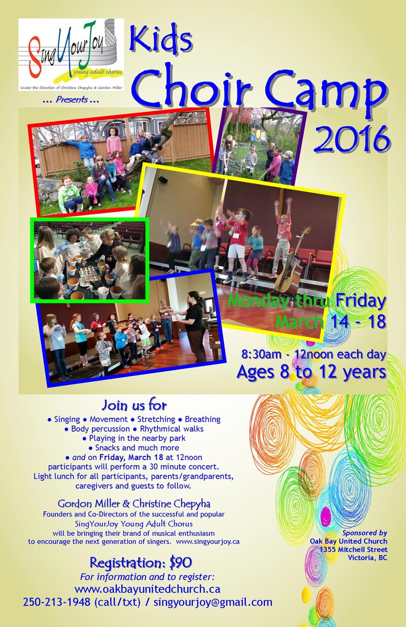 SingYourJoy presents Spring Break Kids Choir Camp 2016 (ages 8-12) @ Oak Bay United Church Mar 14 2016 - May 8th @ Oak Bay United Church