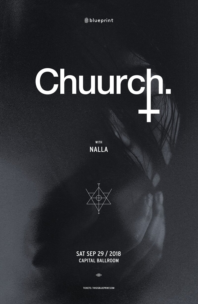 Chuurch, Nalla @ Capital Ballroom Sep 29 2018 - Jun 17th @ Capital Ballroom