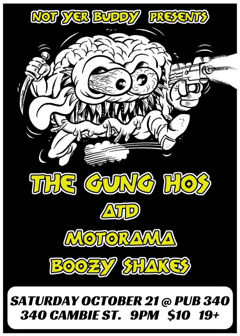 The Gung-Hos, ATD, Motorama, Boozy Shakes  (debut) @ Pub 340 Oct 21 2017 - May 14th @ Pub 340