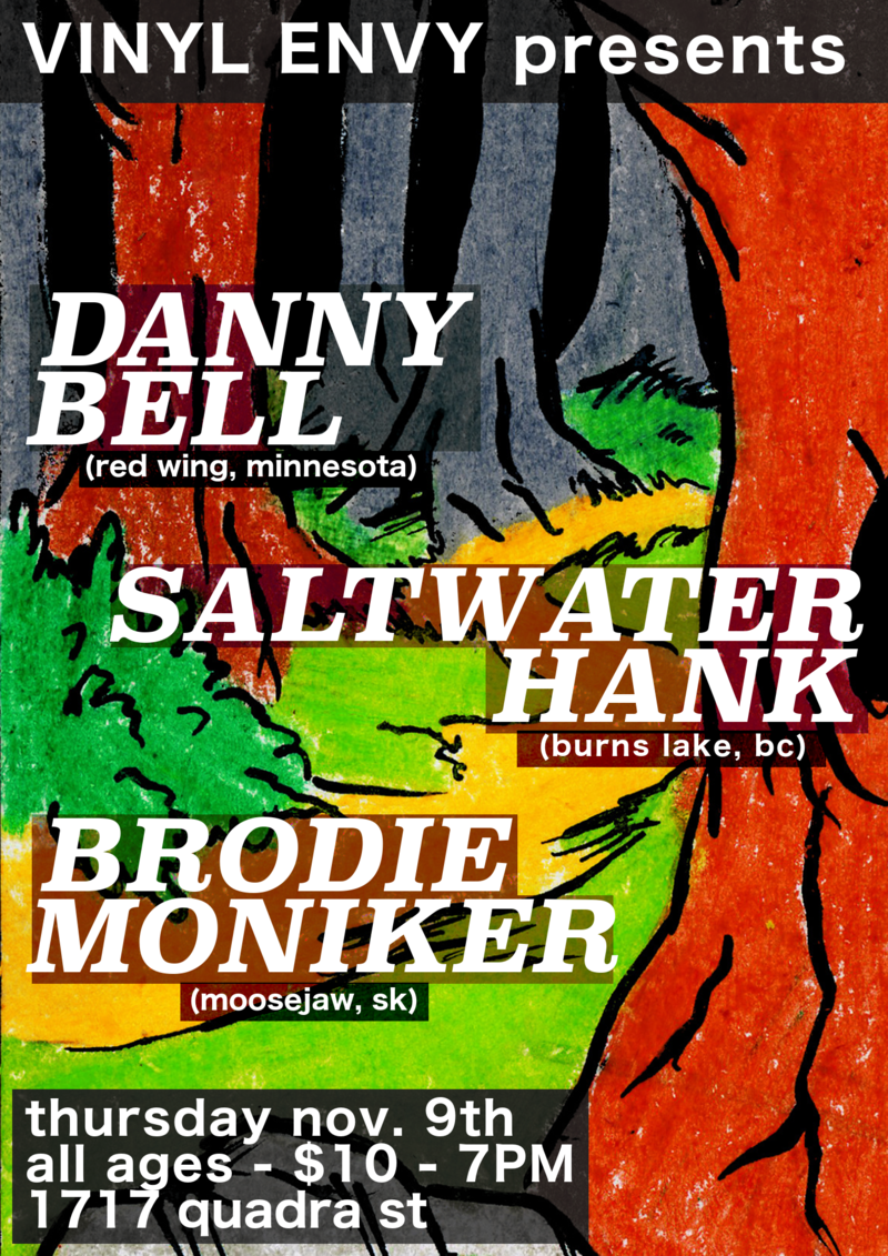 Danny Bell, Saltwater Hank, Brodie Moniker @ Vinyl Envy Nov 9 2017 - Jun 4th @ Vinyl Envy