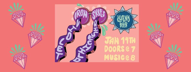 Iron Skies, Wise Child, Violet @ Lucky Bar Jan 14 2017 - May 7th @ Lucky Bar