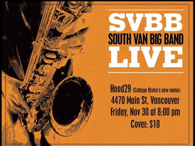 South Van Big Band, Ikuko @ Hood 29 (formerly Cottage Bistro) - Nov 30, 2018