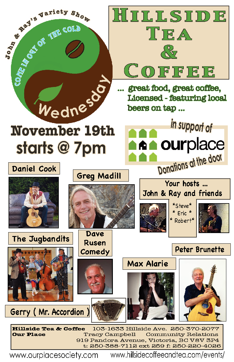 Come In Out of the Cold  Variety Show: greg madill, Daniel Cook, Peter Brunette, Max Alaire, Dave Rusen, Ray Spencer, John Hewson, Colleen Victor & the Jugbandits, Gerry - Mr. Accordion @ Hillside Coffee and Tea Nov 19 2014 - May 1st @ Hillside Coffee and Tea