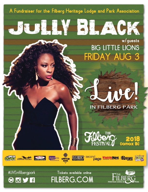 LIVE! In Filberg Park: Jully Black, Big Little Lions @ Filberg Heritage Lodge & Park - Aug 03, 2018