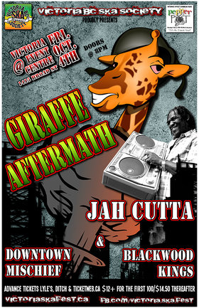 GIRAFFE AFTERMATH, JAH CUTTA, BLACKWOOD KINGS & DOWNTOWN MISCHIEF! REGGAE ROOTS & CULTURE!: Giraffe Aftermath, Jah Cutta and The Determination Band, Blackwood Kings, Downtown Mischief @ Victoria Event Centre Oct 4 2013 - May 6th @ Victoria Event Centre