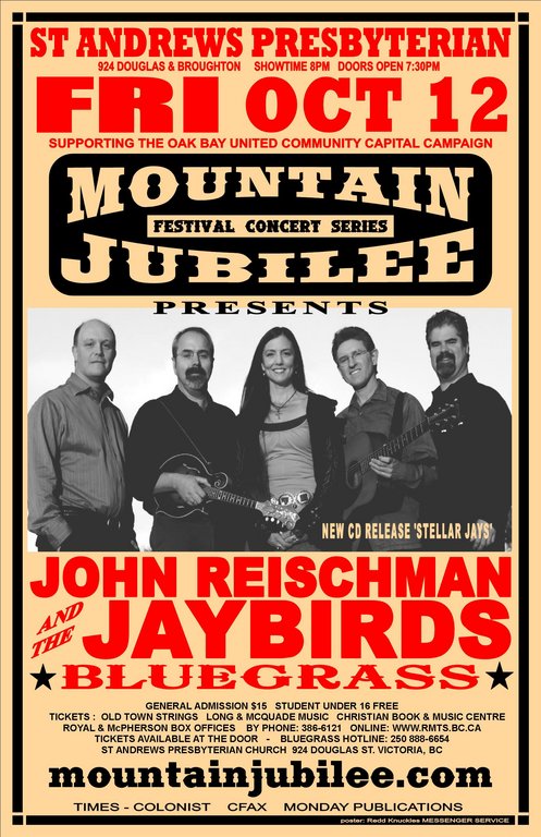Enjoy a memorable evening of Canada&rsquo;s best West Coast Bluegrass!: JOHN REISCHMAN & THE JAYBIRDS @ St. Andrews Presbyterian Church Oct 12 2007 - May 6th @ St. Andrews Presbyterian Church