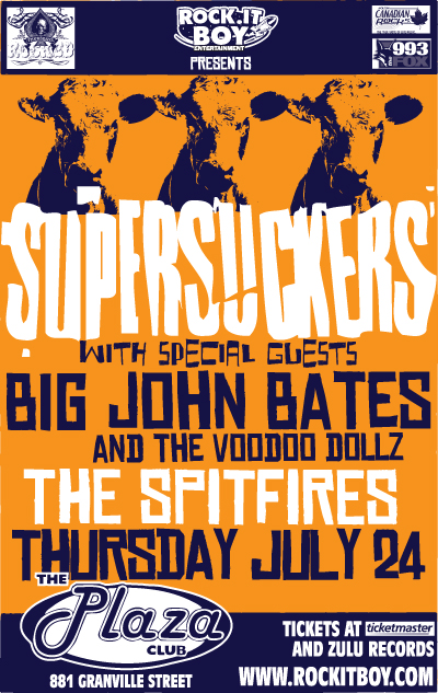 THE RETURN OF THE GREATEST ROCK BAND IN THE WORLD!: Supersuckers, Big John Bates & the Voodoo Dollz, The Spitfires @ Plaza Club - Jul 24, 2008