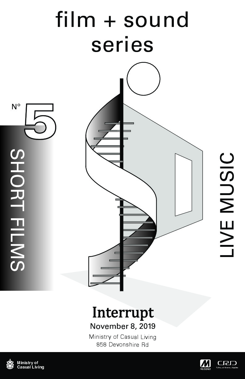 Film + Sound No. 5 INTERRUPT @ The Ministry of Casual Living Nov 8 2019 - Jul 12th @ The Ministry of Casual Living