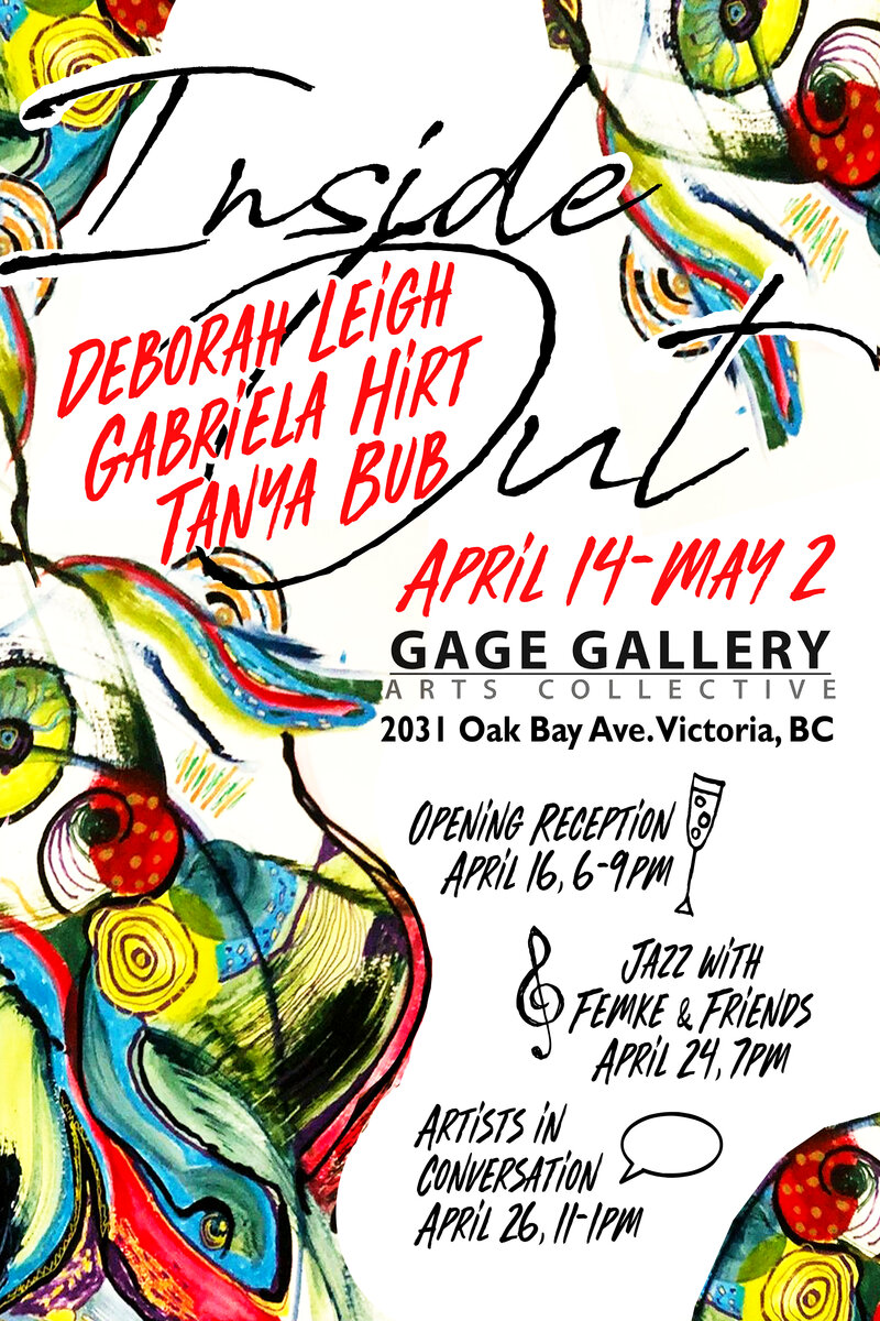 Inside Out Art Exhibition: Deborah Leigh, Gabriela Hirt, Tanya Bub @ Gage Gallery Arts Collective Apr 14 2020 - May 5th @ Gage Gallery Arts Collective