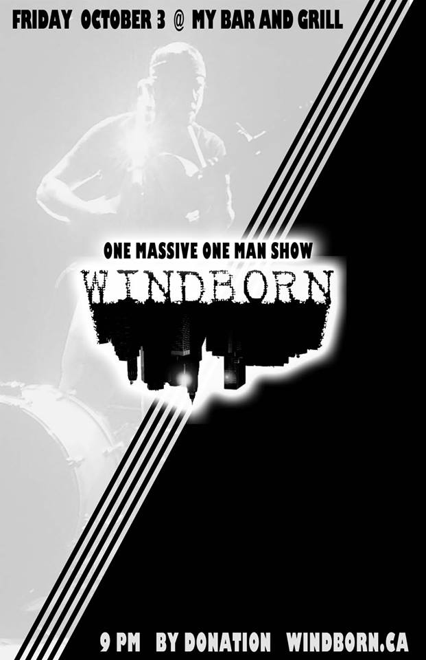 WINDBORN (one man band): Windborn @ My Bar and Grill Oct 3 2014 - May 8th @ My Bar and Grill