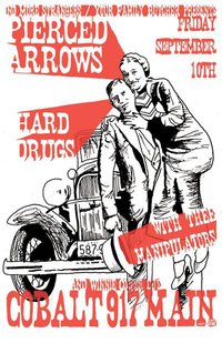 Return of NW R'n'R Legends, Pierced Arrows!: Pierced Arrows, Hard Drugs, Thee Manipulators, Winnie Cooper DJs @ The Cobalt - Sep 10, 2010