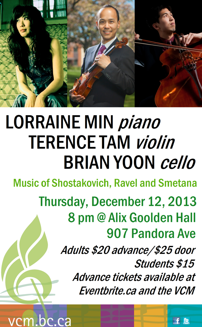 Lorraine Min (piano), Terence Tam  (violin), Brian Yoon  (cello) @ Alix Goolden Performance Hall Dec 12 2013 - Jun 6th @ Alix Goolden Performance Hall