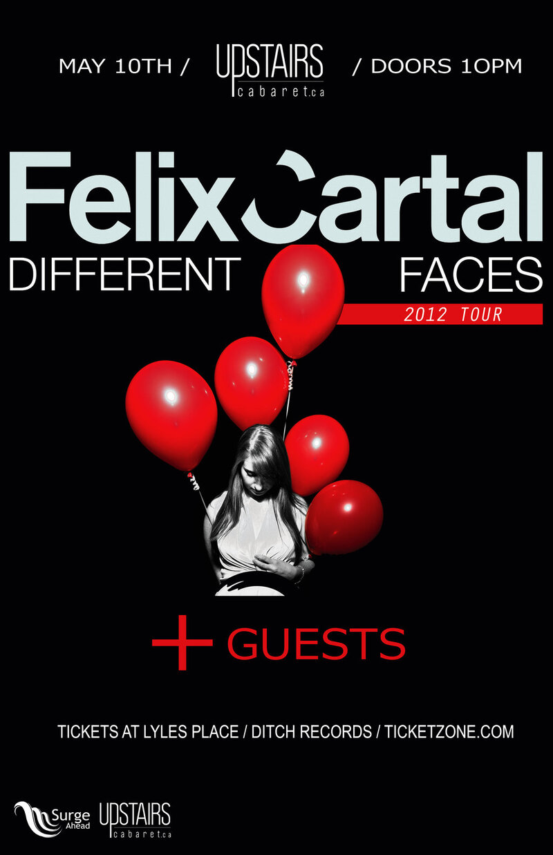 Felix Cartal, + Clockwork @ Upstairs May 10 2012 - Jun 5th @ Upstairs