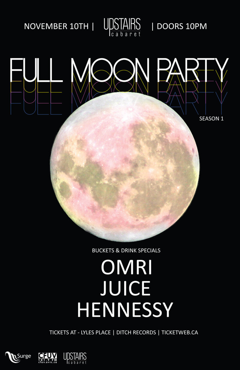 OMRI, JUICE, HENNESSY @ Upstairs Nov 10 2011 - May 9th @ Upstairs