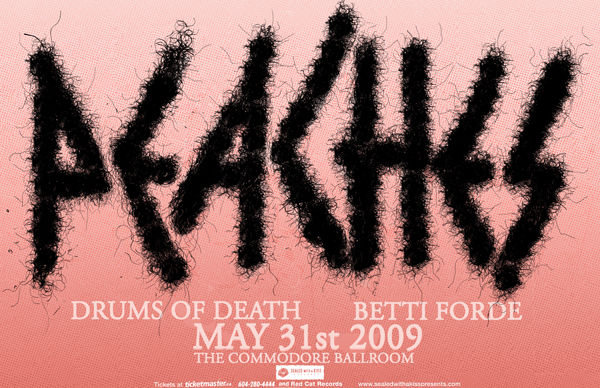 Peaches, Drums of Death, DJ Betti Forde @ The Commodore Ballroom May 31 2009 - May 8th @ The Commodore Ballroom