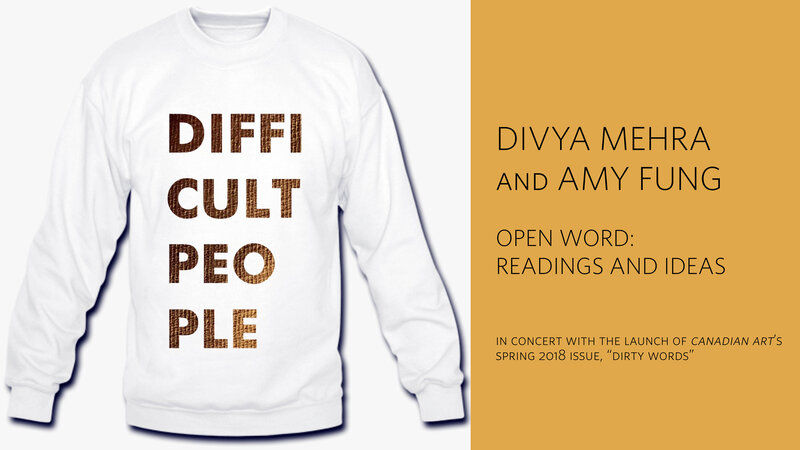 Open Word: Difficult People: Divya Mehra, Amy Fung @ Open Space - Mar 22, 2018