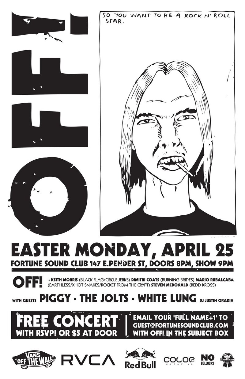 OFF! IN VANCOUVER: OFF!, The Jolts, Piggy, White Lung, DJ JUSTIN GRADIN @ Fortune Sound Club Apr 25 2011 - May 7th @ Fortune Sound Club