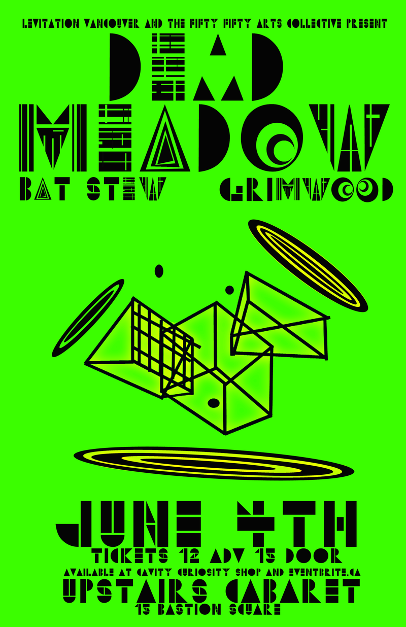 Levitation Vancouver and the fifty fifty arts collective present: Dead Meadow, Batstew, Grimwood @ Upstairs Jun 4 2015 - May 7th @ Upstairs