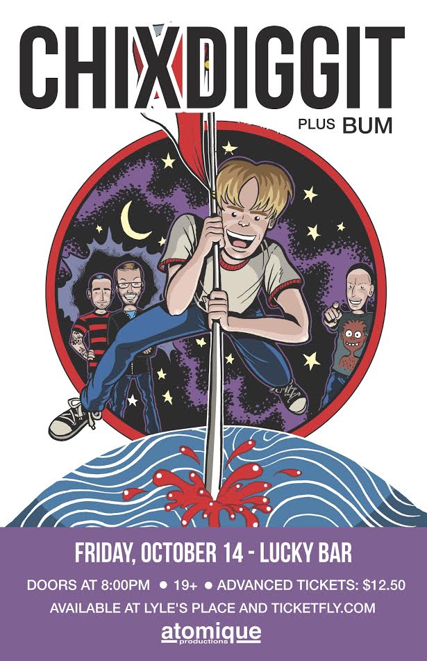 Chixdiggit, Bum @ Lucky Bar Oct 14 2016 - May 6th @ Lucky Bar
