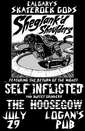 HARDCORE PUNK FUCKEN ROCK FUGGIN' A - RIGHTS!!!!!!: SELF INFLICTED, Sheglank'd Shoulders, The Hoosegow @ Logan's Pub Jul 29 2006 - May 7th @ Logan's Pub