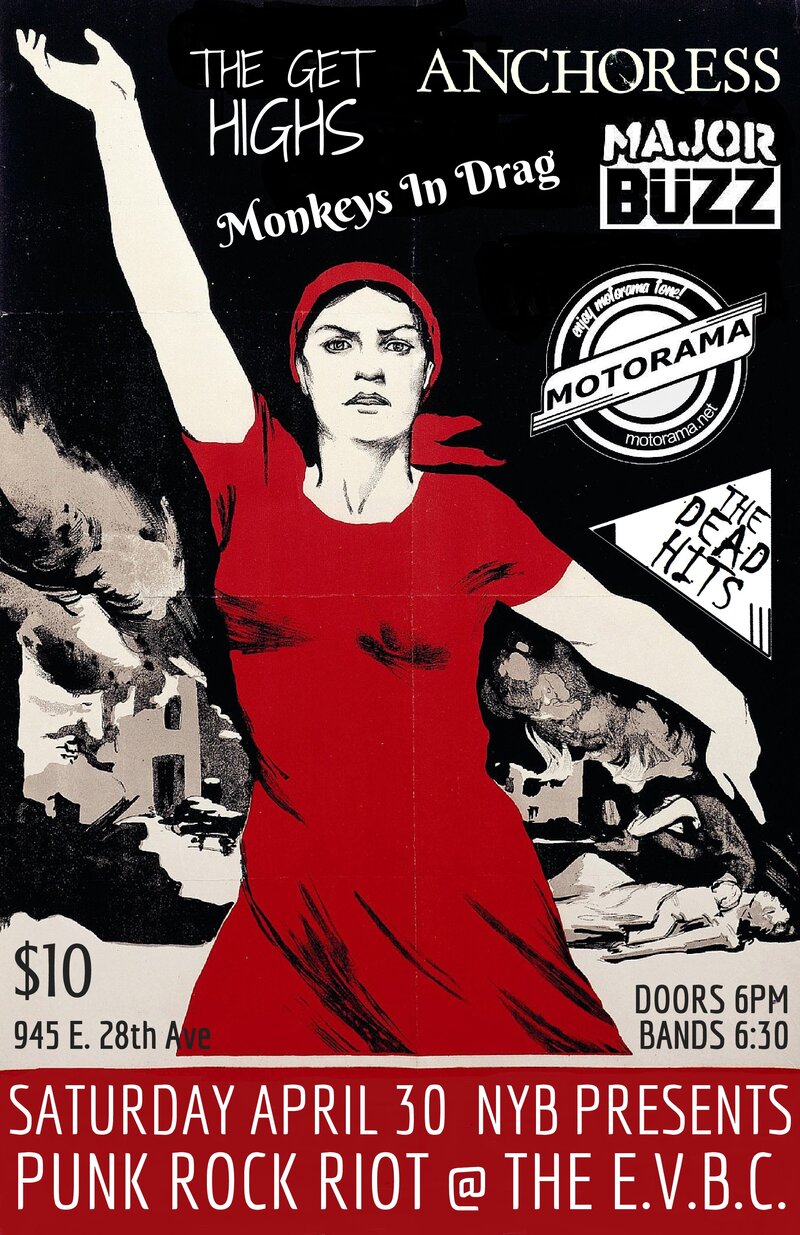 Punk Rock Riot VI: Anchoress, Motorama, The Dead Hits, Monkeys in Drag, Major buzz, The Get Highs @ E.V.B.C. - Apr 30, 2016