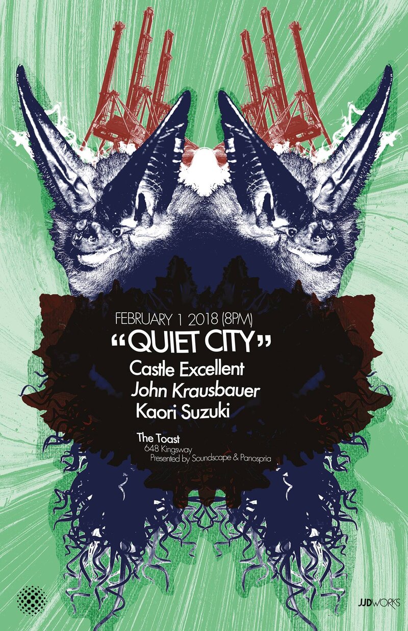 Quiet City #39: Castle Excellent, John Krausbauer, Kaori Suzuki @ The Toast Collective Feb 1 2018 - May 8th @ The Toast Collective