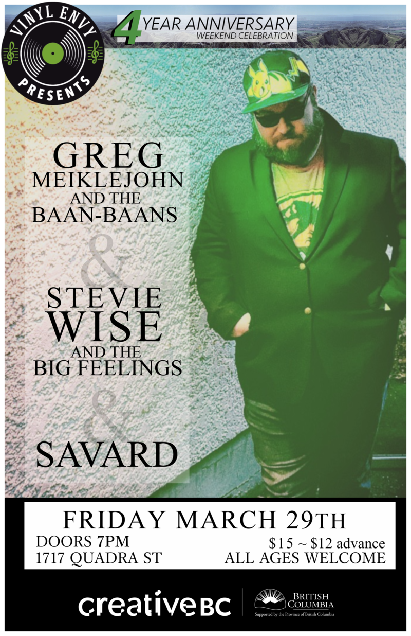 Vinyl Envy 4-Year Anniversary:: Greg Meiklejohn & the Baan-Baans, Stevie Wise & The Big Feelings, Savard @ Vinyl Envy Mar 29 2019 - May 8th @ Vinyl Envy