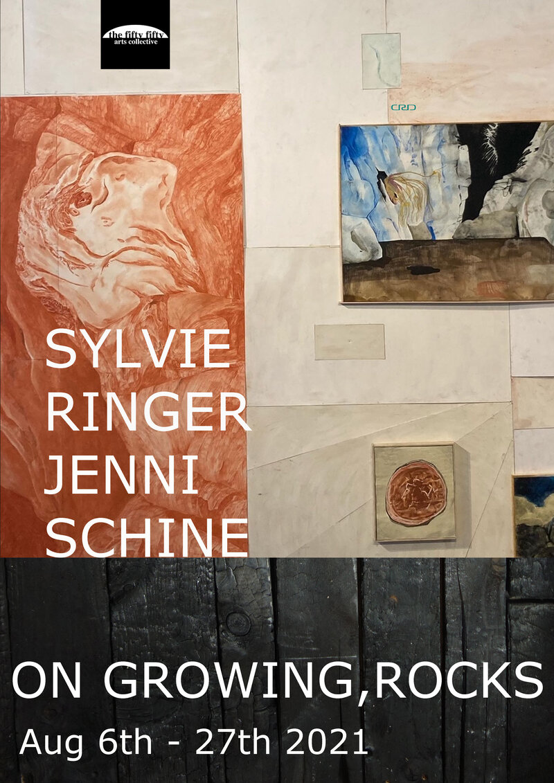 On Growing, Rocks: Sylvie Ringer, Jenni Schine @ the fifty fifty arts collective Aug 6 2021 - Jun 25th @ the fifty fifty arts collective