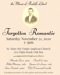 Victoria Guitar Society presents "Forgotten Romantic: the Music of Rudolf Leberl": Alexander Dunn, Phillip Manning, guyonne Le Louarn, Simon Farintosh, Anna Cal @ St. Mary's Anglican Church Nov 21 2020 - May 6th @ St. Mary's Anglican Church