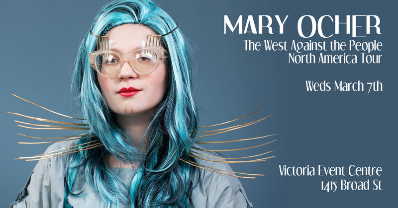 Mary Ocher: The West Against The People / N. America Tour: Mary Ocher @ Victoria Event Centre Mar 7 2018 - Jun 4th @ Victoria Event Centre