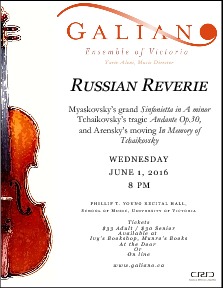 Galiano Ensemble Performs "Russian Reverie": The Galiano Ensemble of Victoria @ Phillip T. Young Recital Hall (Uvic) Jun 1 2016 - Jun 5th @ Phillip T. Young Recital Hall (Uvic)