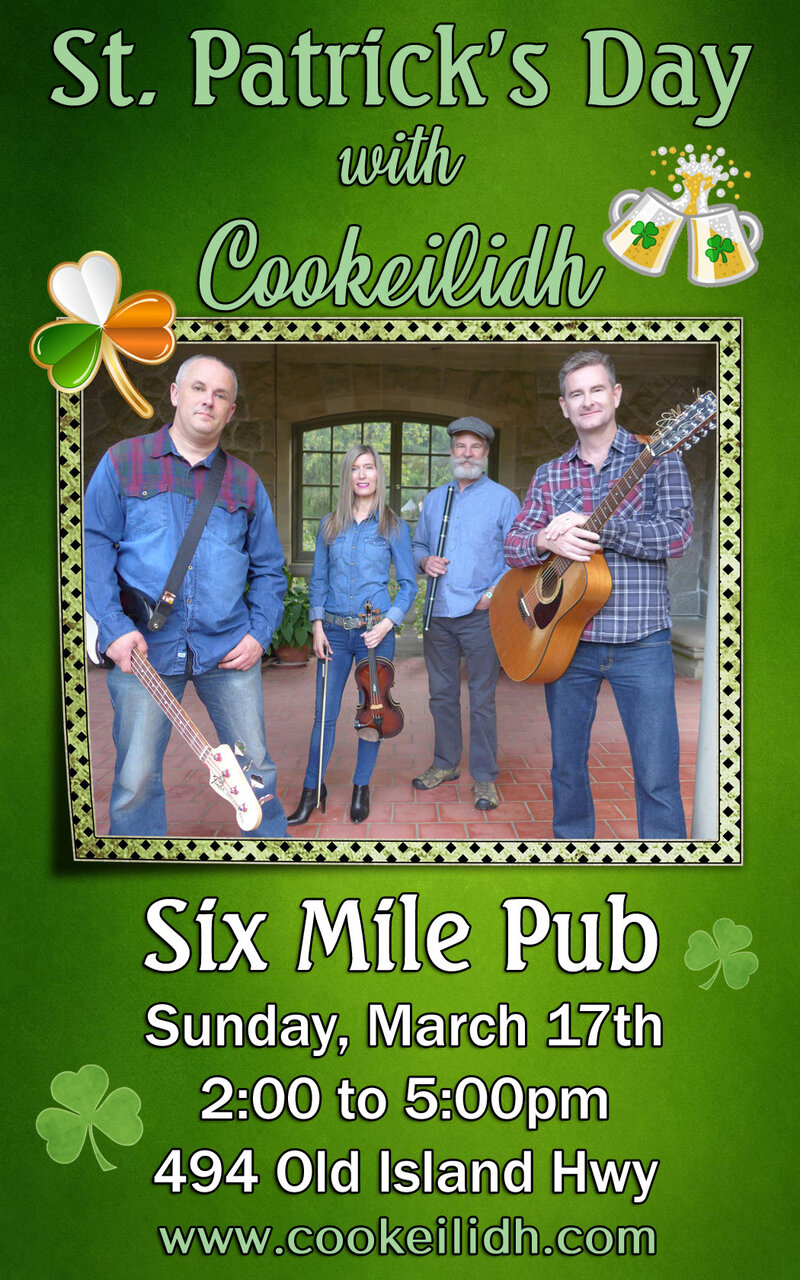 COOKEILIDH - St. Patrick's Celebration at Six Mile Pub: Cookeilidh @ Six Mile Pub Mar 17 2019 - May 7th @ Six Mile Pub
