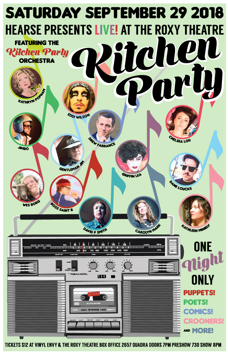 Hearse Presents Live! Kitchen Party at the Roxy Theatre: Wes Borg, Carolyn Mark, Kathryn Popham, Chelsea Lou , Hearse, David P. Smith, Kathleen Miniely, Dane Loucks, Drew Farrance, Eddi Wilson , Griffin Lea @ Blue Bridge Repertory Theatre Sep 29 2018 - May 21st @ Blue Bridge Repertory Theatre