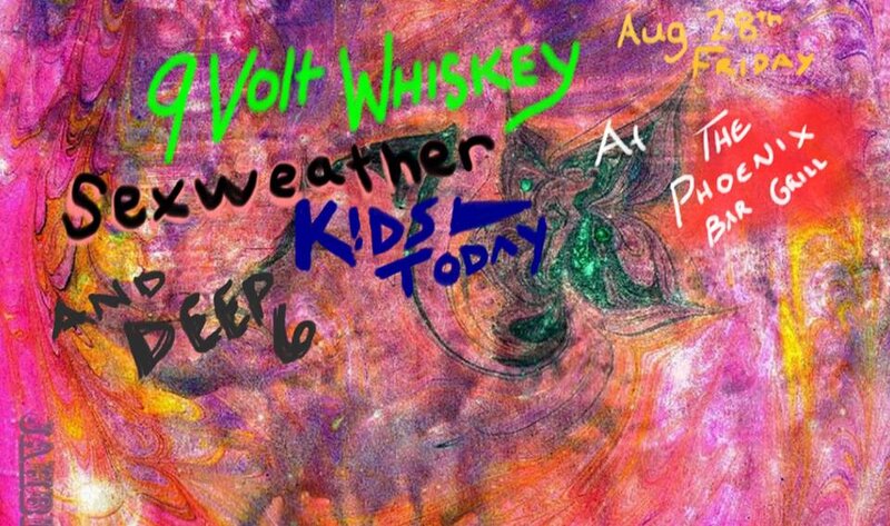 9Volt Whiskey CD Release Party & Hiatus Show: 9Volt Whiskey, Kids Today, Sexweather, Deep Six @ The Phoenix Bar and Grill Aug 28 2015 - May 8th @ The Phoenix Bar and Grill