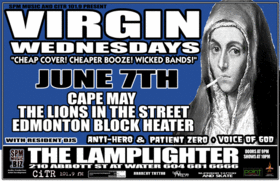 Virgin Wednesdays featuring: Cape May - San Diego, Lions In The Street, Edmonton Block Heater @ The Lamplighter Jun 7 2006 - May 7th @ The Lamplighter