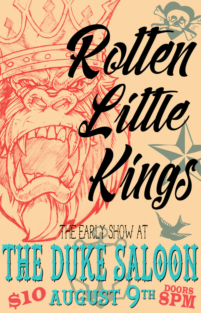 The Early Show featuring Rotten Little Kings: Rotten Little Kings @ The Duke Saloon Aug 9 2019 - Jun 4th @ The Duke Saloon