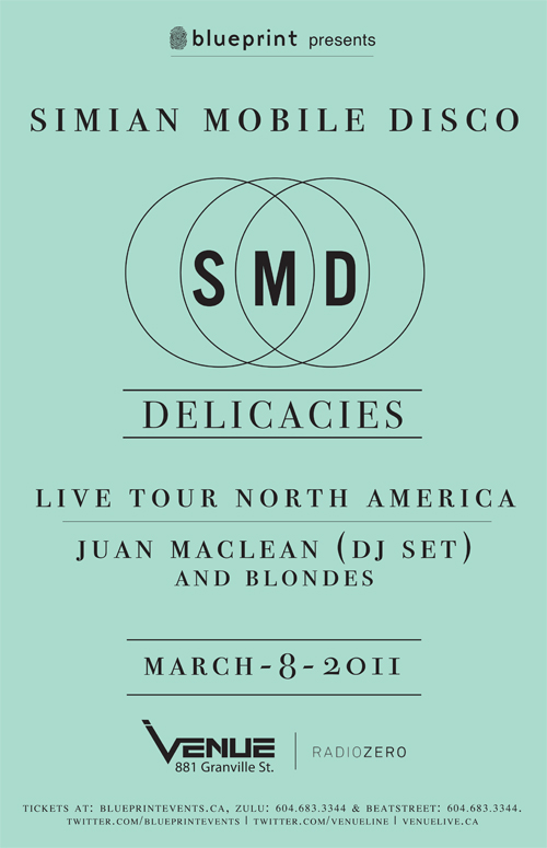 Simian Mobile Disco, The Juan MacLean, Blondes @ Venue Mar 8 2011 - May 7th @ Venue