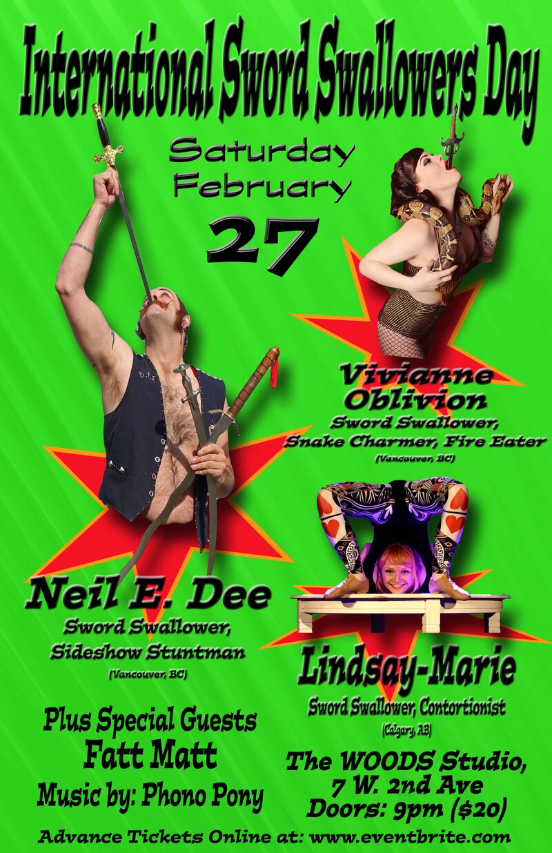 International Sword Swallowers Day: Neil E. Dee, Vivianne Oblivion  (Sword Swallower), Lindsay-Marie  (Sword Swallower), FattMatt (Sideshow), Phono Pony @ The Woods Studio - Feb 27, 2016