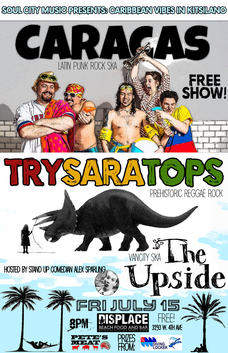 Caribbean Vibes in Kitsilano: Caracas, Trysaratops, The Upside @ Displace Hashery Jul 15 2016 - May 8th @ Displace Hashery