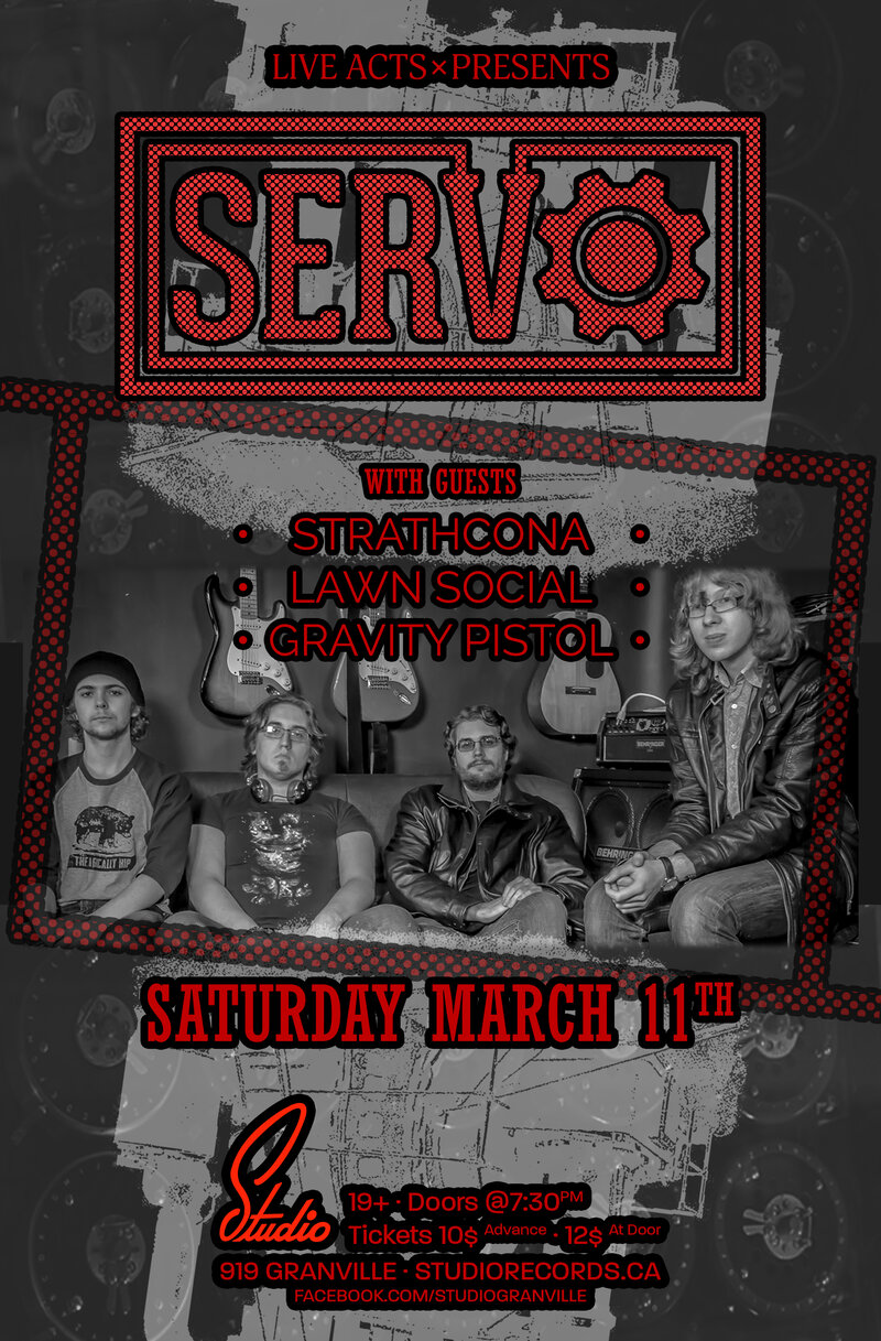 Servo, STRATHCONA, Lawn Social, Gravity Pistol @ Studio Records Mar 11 2017 - May 6th @ Studio Records