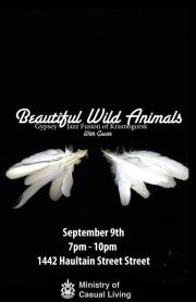 Beautiful Wild Animals @ The Ministry of Casual Living Sep 9 2011 - Jun 5th @ The Ministry of Casual Living